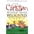 thumbnail image 1 of Pre-Owned How to Be a Christian Without Being Religious: Discover the Joy of Being Free in Your Faith: A User-Friendly Study of Romans (Paperback) 0830727892 9780830727896, 1 of 1
