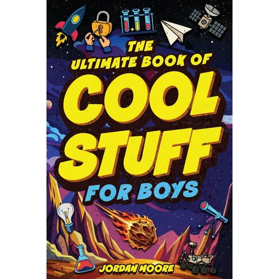 The Ultimate Book of Cool Stuff for Boys: General Knowledge, Survival and Life Skills That Every Boy Should Know (Perfec, (Paperback)