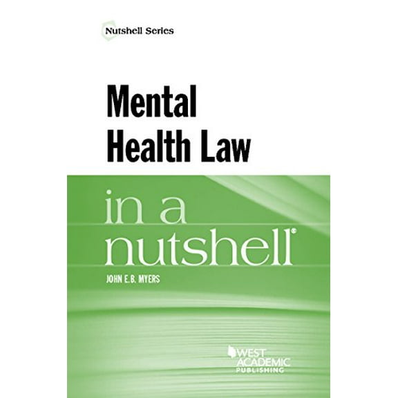 Pre-Owned Mental Health Law in a Nutshell (Nutshells) (Paperback) 163459889X 9781634598897