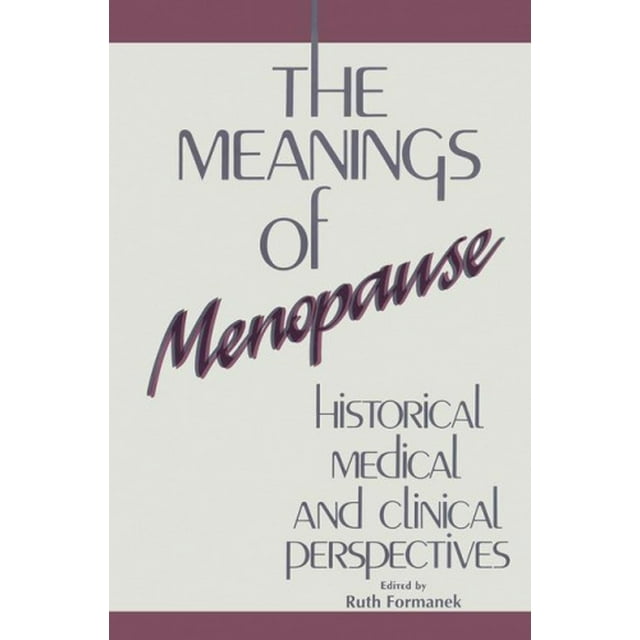 Les Significations de la Ménopause: Perspectives Historiques, Médicales et Culturelles