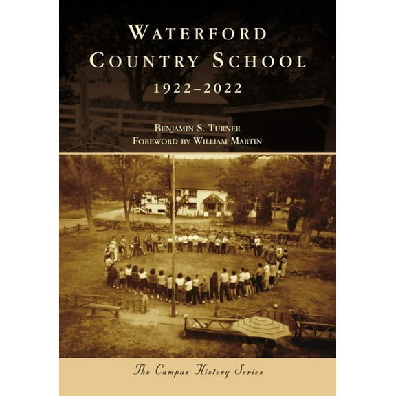 Campus History Waterford Country School: 1922-2022, (Paperback)