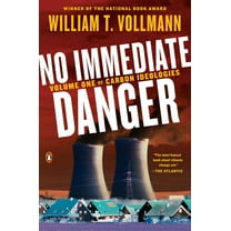 No Immediate Danger: Volume One of Carbon Ideologies, (Paperback)