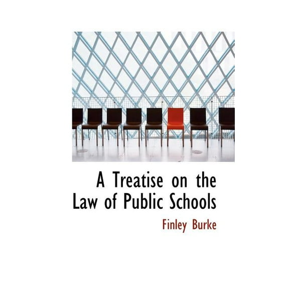 A Treatise on the Law of Public Schools Paperback