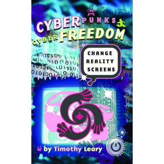 Cyberpunks Cyberfreedom: Change Reality Screens, (Paperback)