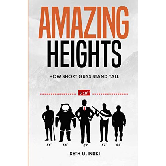 Pre-Owned Amazing Heights: How Short Guys Stand Tall (Paperback) 1532373228 9781532373220