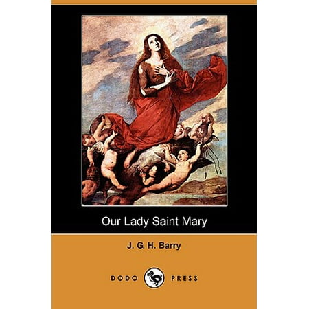 Saint Marys Press - Our Lady Saint Mary (Dodo Press)