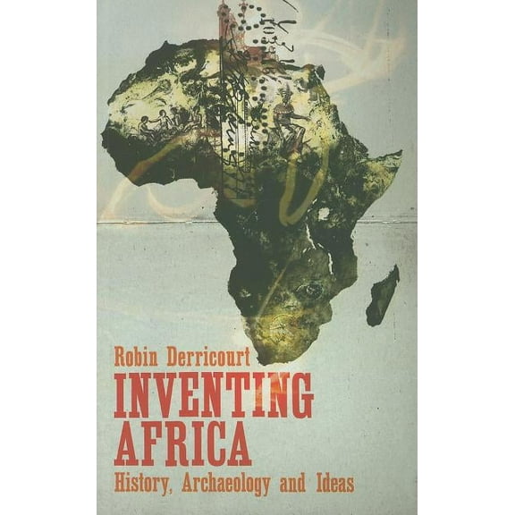 Inventing Africa: History, Archaeology and Ideas (Paperback)