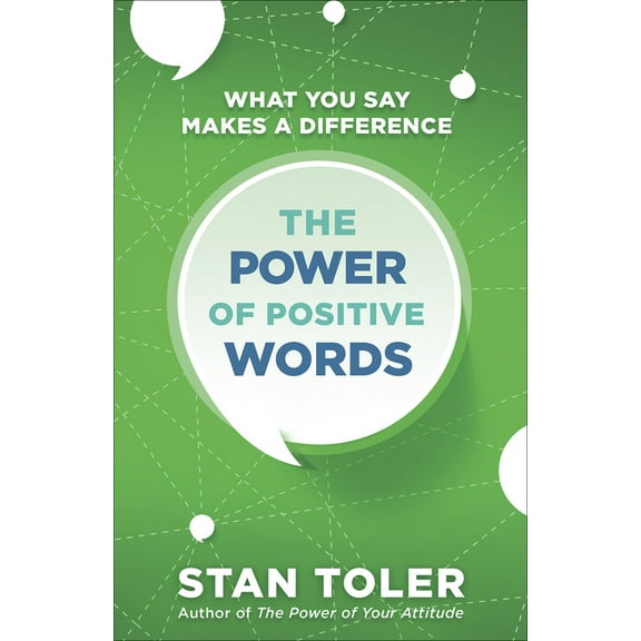 Pre-Owned The Power of Positive Words: What You Say Makes a Difference (Paperback) 0736975004 9780736975001