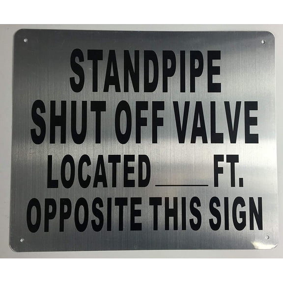 STANDPIPE SHUT OFF VALVE LOCATED ___FT OPPOSITE THIS SIGN SIGN (BRUSH ALUMINIUM , RED 10x12)