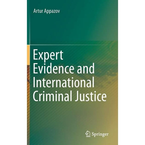Expert Evidence and International Criminal Justice, (Hardcover)