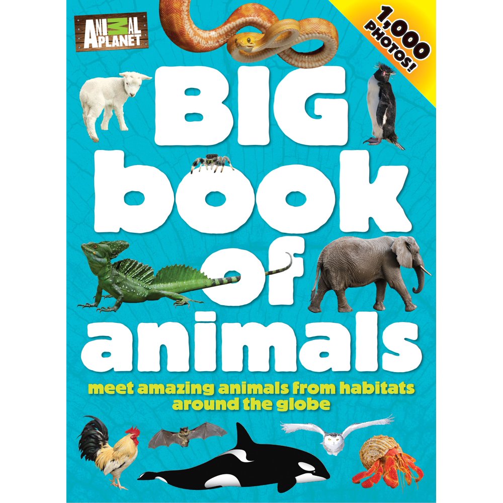 Big Book of Animals Meet Amazing Animals from Habitats Around the