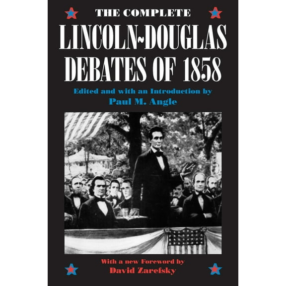 The Complete Lincoln-Douglas Debates of 1858, (Paperback)