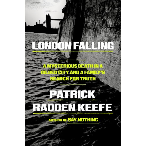 London Falling: A Mysterious Death in a Gilded City and a Family's Search for Truth (Hardcover)