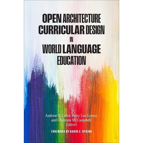 Open Architecture Curricular Design in World Language Education, (Paperback)
