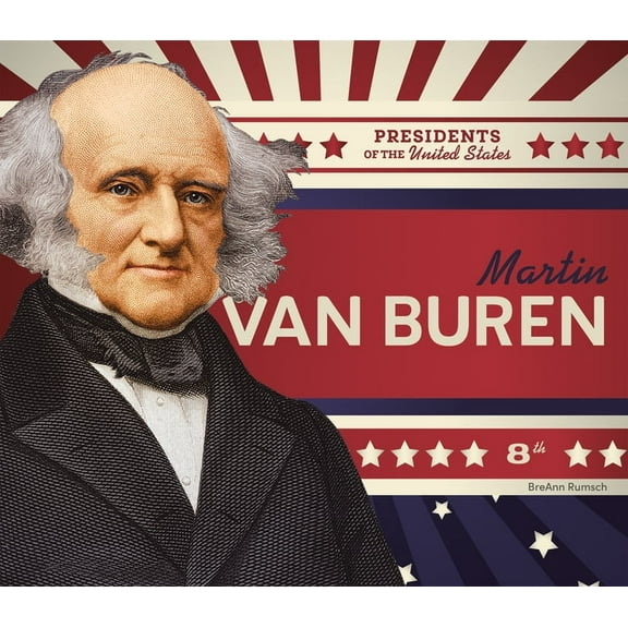 Presidents of the United States Martin Van Buren, (Hardcover)