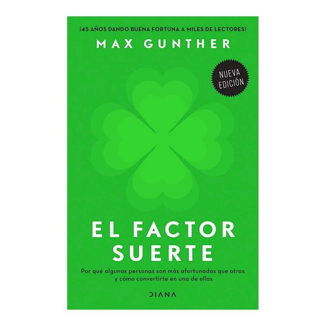 el factor suerte diana max gunther portada de libro verde con trébol de cuatro hojas en capas centrado, título en mayúsculas, subtítulo pequeño, sello negro "nueva edición" y logotipo Diana en la parte inferior; libro de no ficción y superación personal.