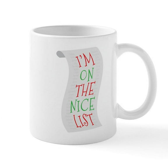 CafePress - I'm On The Nice List Mug - 11 oz Ceramic Mug - Novelty Coffee Tea Cup