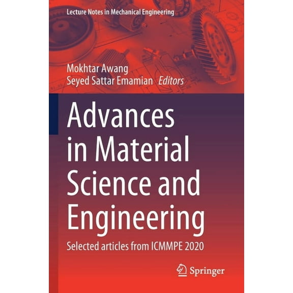 Lecture Notes in Mechanical Engineering Advances in Material Science and Engineering: Selected Articles from Icmmpe 2020, (Paperback)
