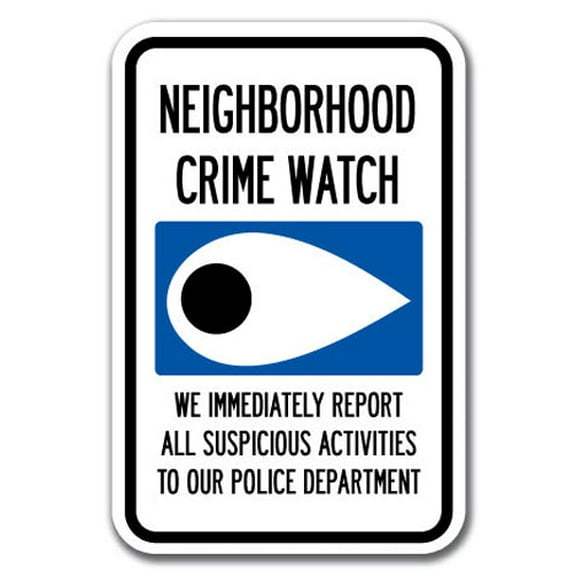 Neighborhood Crime Watch Eye Sign 12" x 18" Heavy Gauge Aluminum Signs