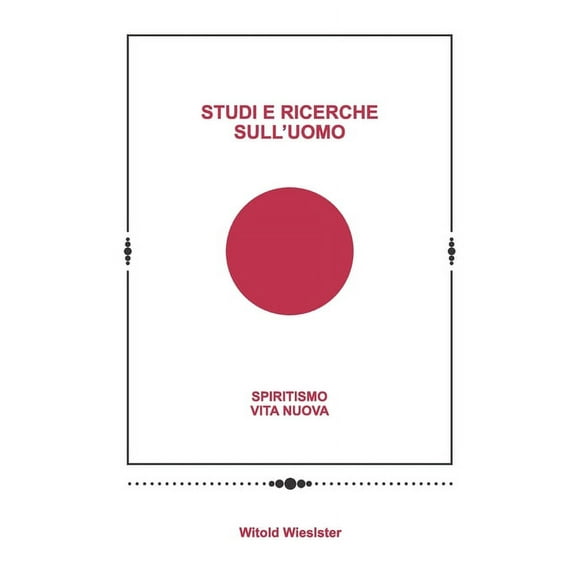 Studi E Ricerche Sull'uomo: Spiritismo Vita Nuova (Paperback)