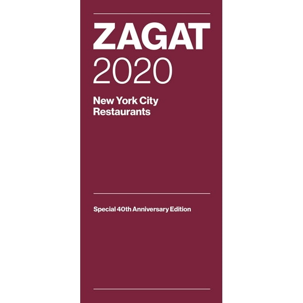 Zagat 2020 New York City Restaurants Special 40th Anniversary Edition