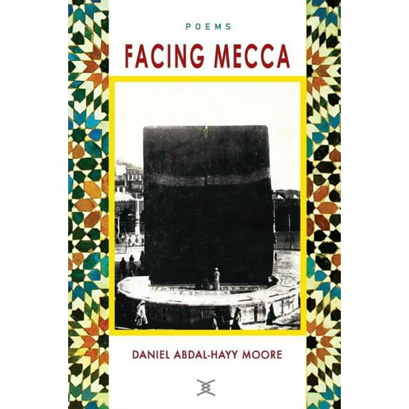 Facing Mecca / Poems, (Paperback)