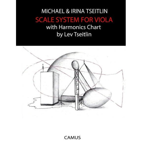 Scale System for Viola: With Harmonics Chart by Lev Tseitlin (Paperback) by Irina Tseitlin, Michael Tseitlin