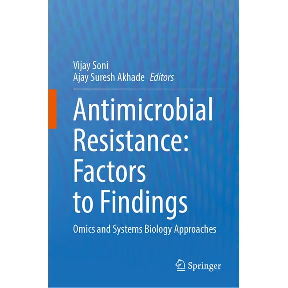 Antimicrobial Resistance: Factors to Findings: Omics and Systems Biology Approaches, (Hardcover)