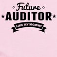 thumbnail image 2 of CafePress - Future Auditor Like My Mommy Body Suit - Baby Light Bodysuit, Size Newborn - 24 Months, 2 of 4