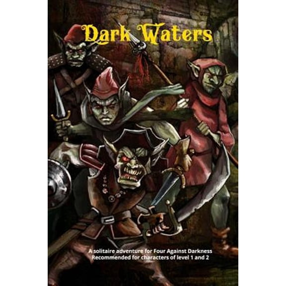 Pre-Owned Dark Waters : A Solitaire Adventure for Four Against Darkness Recommended for Characters of Level 1 and 2
