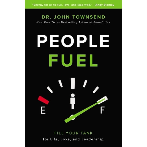 An People Fuel: Fill Your Tank for Life, Love, and Leadership (Itpe), (Paperback)