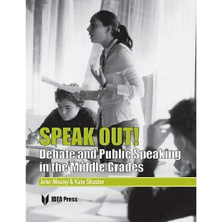 Speak Out! : Debate and Public Speaking in the Middle (Best Public Middle Schools In Brooklyn)