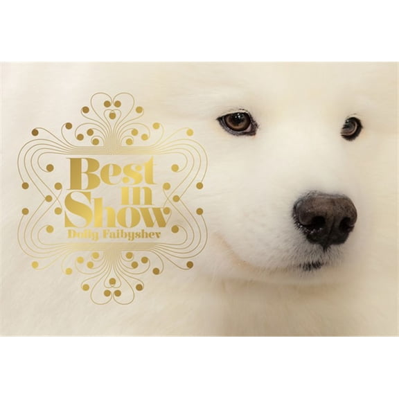 Pre-Owned Best in Show : (Dog Photography Book for Dog Lovers, Dog Show Photo Book) (Hardcover)