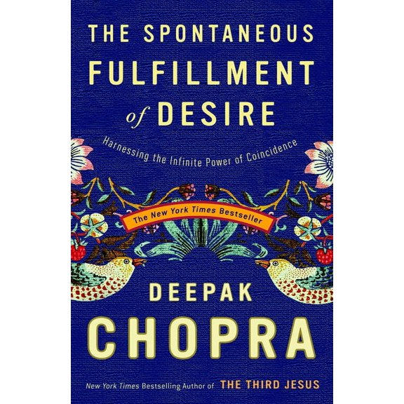 The Spontaneous Fulfillment of Desire: Harnessing the Infinite Power of Coincidence, (Paperback)