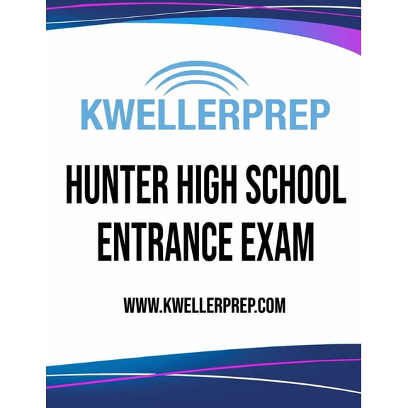 Pre-Owned Kweller Prep HUNTER HIGH SCHOOL ENTRANCE EXAM (Paperback) 1974575004 9781974575008
