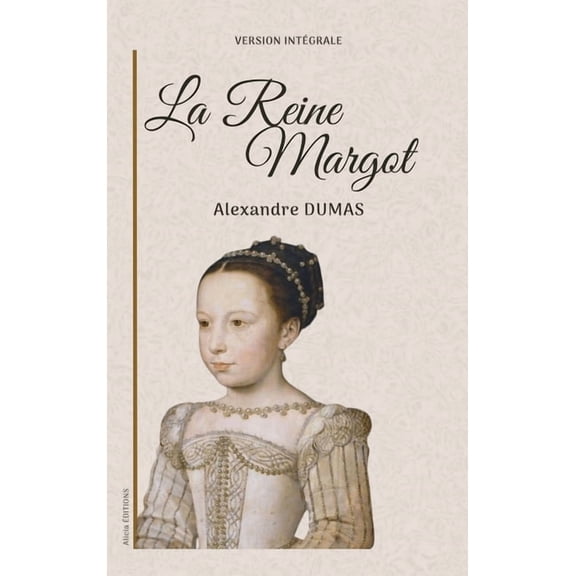 La Reine Margot: Version intÃ©grale, (Hardcover)