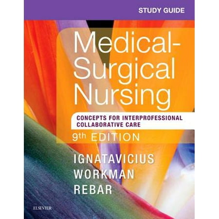 Study Guide for Medical-Surgical Nursing : Concepts for Interprofessional Collaborative (Best Study Tips For Nursing Students)