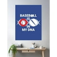 thumbnail image 2 of Baseball Is In My Dna (Double Helix With Major American League Colors) Poster Wall Art, Modern Wall Decor For Living Room Bedroom, 12x18 UNFRAMED, 2 of 3