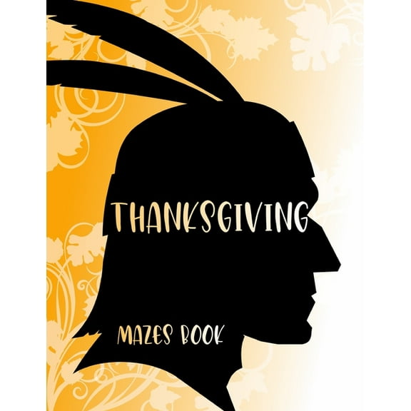 Thanksgiving Mazes Book: Fun Interactive and Activity Book Gift for Toddlers Pre-Schoolers and Kids 2-5, (Paperback)