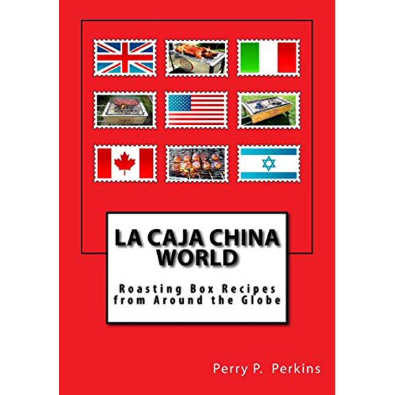 La Caja China World: Roasting Box Recipes from Around the Globe: Volume 2 Paperback - USED - VERY GOOD Condition