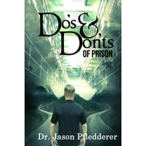 The Do's and Don'ts of Prison (Paperback)