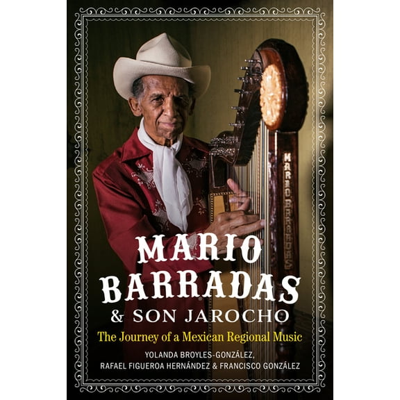 Mario Barradas and Son Jarocho : The Journey of a Mexican Regional Music (Paperback)