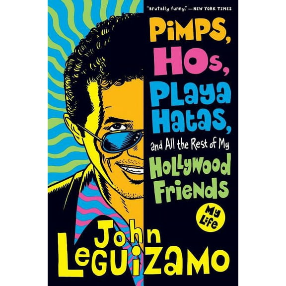 Pimps, Hos, Playa Hatas, and All the Rest of My Hollywood Friends: My Life - Paperback