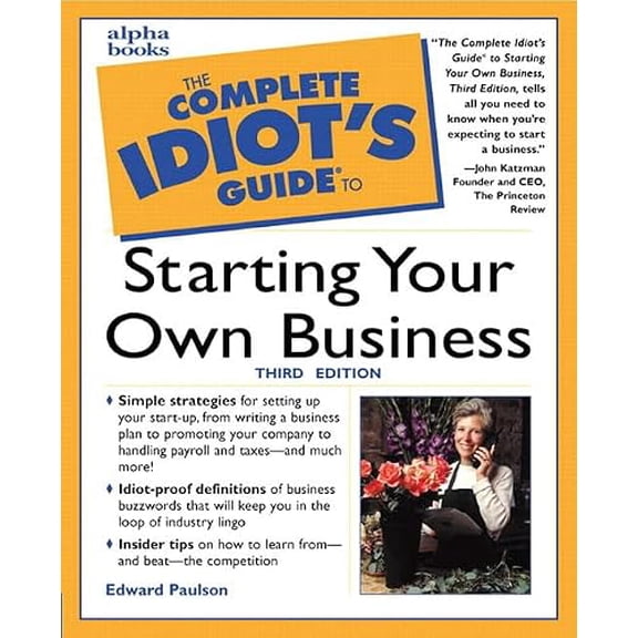 Pre-Owned The Complete Idiot's Guide to Starting Your Own Business, Third Edition (3rd Edition) (Paperback) 0028638883 9780028638881