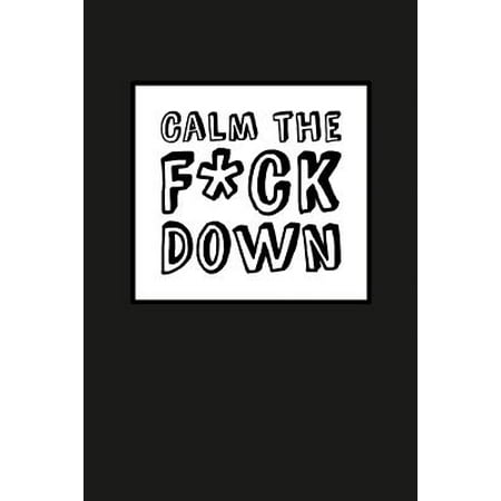 Calm the Fck Down - Black Cover : 6
