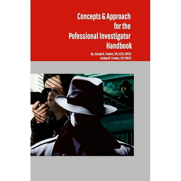 Concepts & Approach for the Professional Investigator Handbook, (Hardcover)