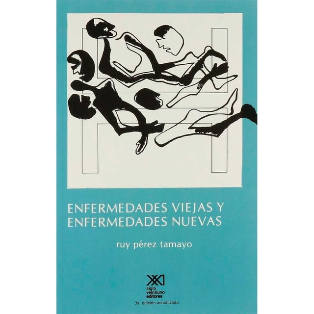 Libro Enfermedades Viejas Y Enfermedades Nuevas Tapa Blanda, Autor Ruy Perez Tamayo, Editorial Siglo Xxi