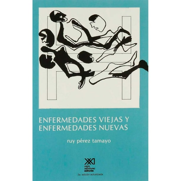 Libro Enfermedades Viejas Y Enfermedades Nuevas Tapa Blanda, Autor Ruy Perez Tamayo, Editorial Siglo Xxi