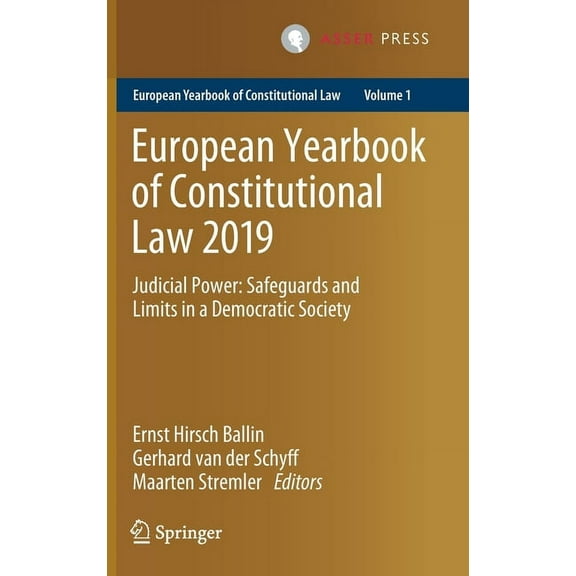 European Yearbook of Constitutional Law European Yearbook of Constitutional Law 2019: Judicial Power: Safeguards and Limits in a Democratic Society, Book 1, (Hardcover)