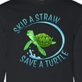 thumbnail image 4 of Inktastic Skip a Straw Save a Turtle with Cute Green Sea Turtle Long Sleeve T-Shirt, 4 of 5